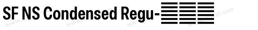 SF NS Condensed Regu字体转换 SF NS Condensed Regu字体转换